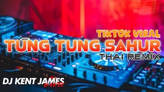 Download lagu TUNG TUNG SAHUR TIKTOK VIRAL THAI REMIX DJ KENT JAMES mp3