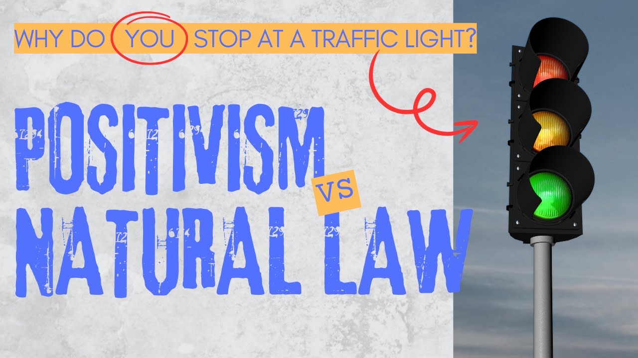 What is Law? Why do you follow Law? Positivism vs Natural Law Theory