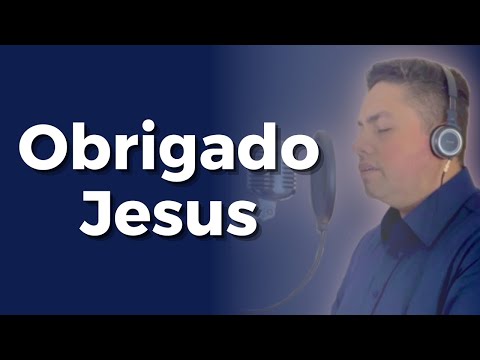 Obrigado Jesus - Milton Cardoso | COVER