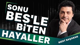 @hdifibaemeklilik  Sonu BES'le Biten Hayaller | Mert Başaran