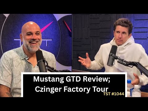 Mustang GTD Review; Alien Tech; Q&A - TST Podcast #1048