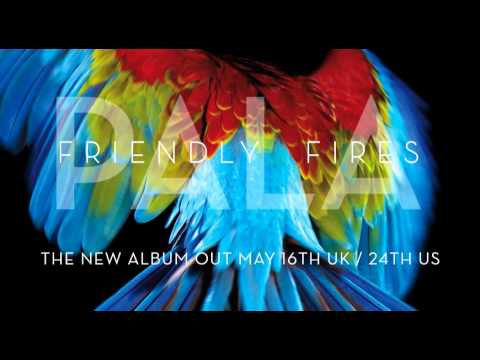 Friendly Fires - Live Those Days Tonight
