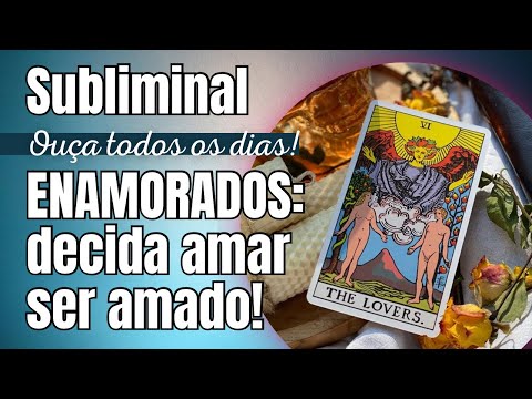 ✨SUBLIMINAL ENAMORADOS: decida amar e ser amado! Leia a descrição👇🏻 #subliminal #enamorados