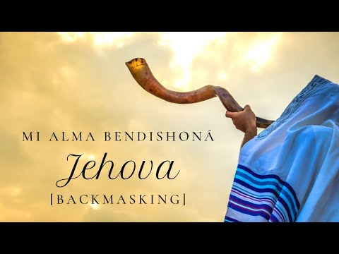 Mi Alma Bendishoná Jehova — Backmasking