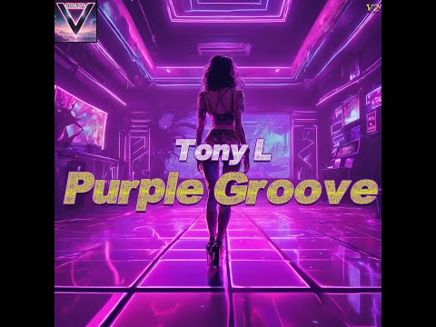 Tony L - Purple Groove (Official Video)