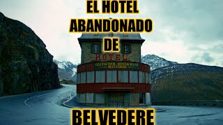 El Hotel Abandonado | BELVEDERE