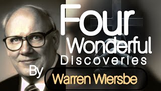 Four Wonderful Discoveries by Warren Wiersbe