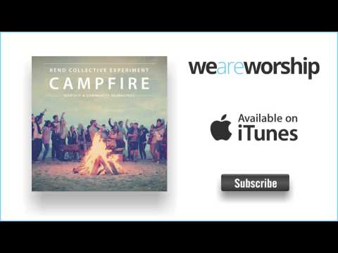 Rend Collective Experiment - You Are My Vision