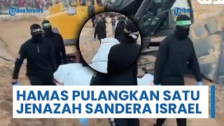Hamas Kembalikan Jenazah Sandera Israel, Upaya Pencarian Terkendala Blokade dan Reruntuhan