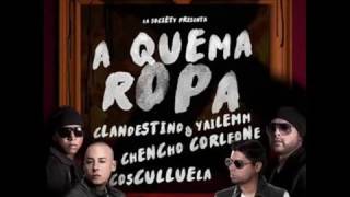 A Quema Ropa - Cosculluela, Clandestino, Yailemm Ft Chencho, Corleone