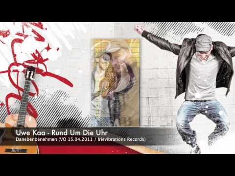 Uwe Kaa - Rund Um Die Uhr (Danebenbenehmen Promo Video)