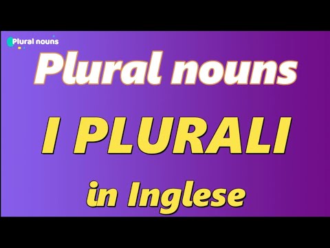 I PLURALI in Inglese - Plural nouns Regole e Eccezioni per non sbagliare