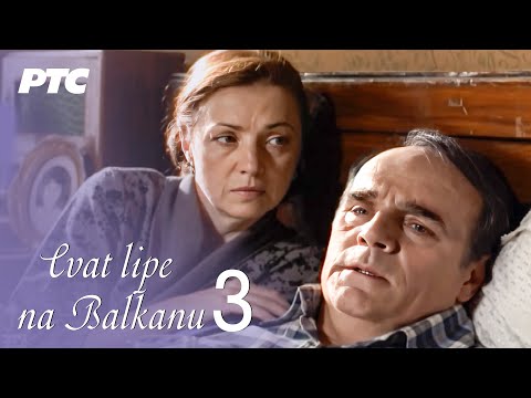 Cvat lipe na Balkanu | Epizoda 3 (domaća serija) HD