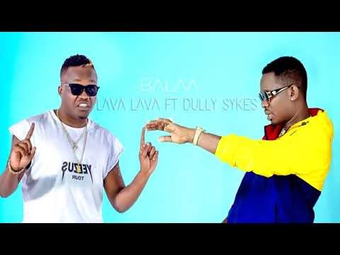 Dully  Sykes  ft  Lava lava   Balaa _ (official video)