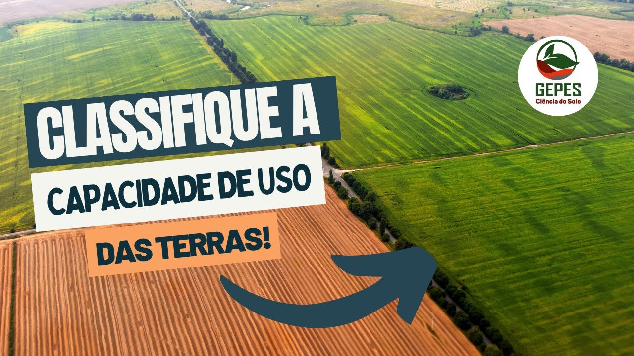 Definindo a classe de capacidade de uso de terras agrícolas
