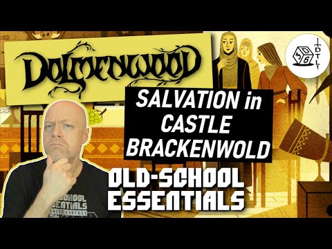 Dolmenwood Ep 07 - Old School Essentials OSR Hexcrawl | Salvation in Castle Brackenwold