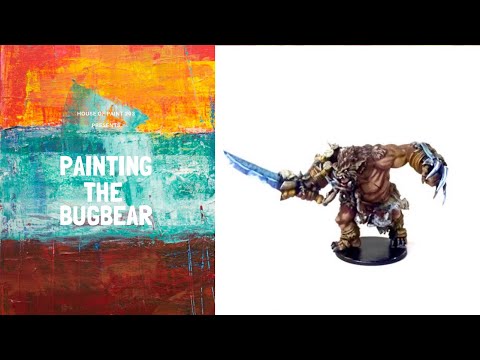 Painting the Bugbear