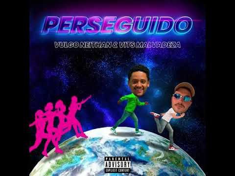Vits Malvadeza feat. Vulgo Neithan - Perseguido (Prod. Jetski REC)