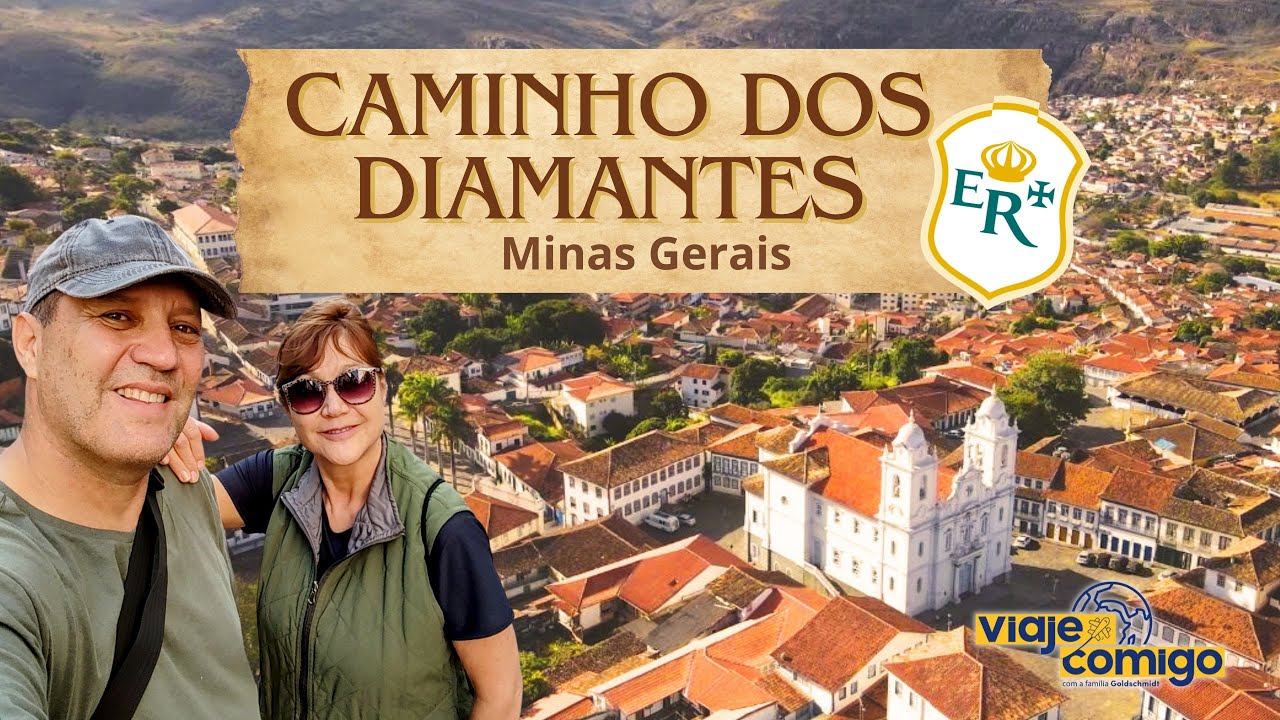 CAMINHO dos DIAMANTES   | BRASIL - Minas Gerais |  Série Viaje Comigo