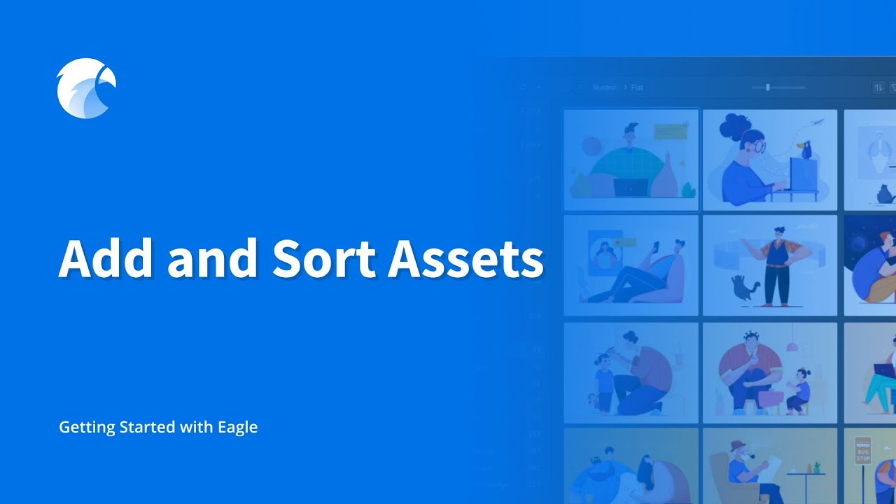 Add and sort assets | Getting Started with Eagle (2/7)