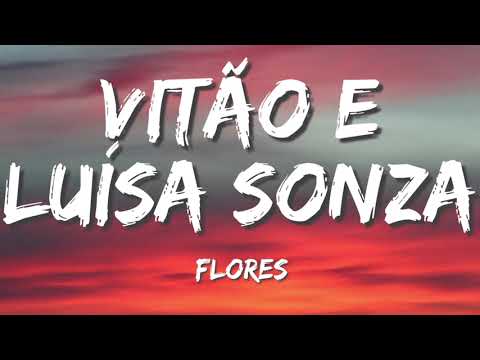 Vitão e Luísa Sonza - Flores (letra / legenda)