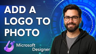 How To Add A Logo To A Photo In Microsoft Designer [2026 Guide]