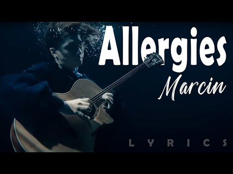 Marcin, Delaney Bailey - Allergies | Lyrics