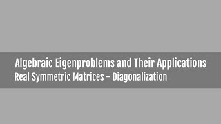 Real Symmetric Matrices - Diagonalization