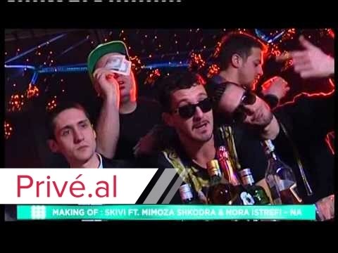 MAKING OF: SKIVI FT MIMOZA SHKODRA & NORA ISTREFI - NA