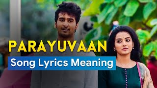 Parayuvaan Ithadyamayi Song Lyrics meaning in Engl