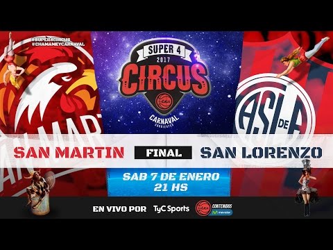 07.01.2016 | Super4Circus | FINAL | San Martín de Corrientes vs. San Lorenzo de Almagro