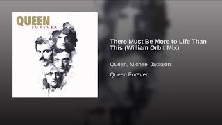 There Must Be More to Life Than This (William Orbit Mix)