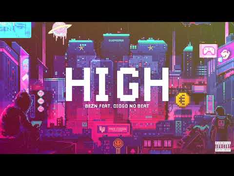 High - Bêzn (Feat. Diogo no Beat)
