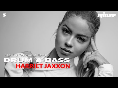 Harriet Jaxxon, LowQui, Technimatic, Flowidus - Drum & Bass Rinse FM - 18 April 2022