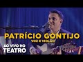 Patrício Gontijo Voz E Violão Ao Vivo No Teatro Completo