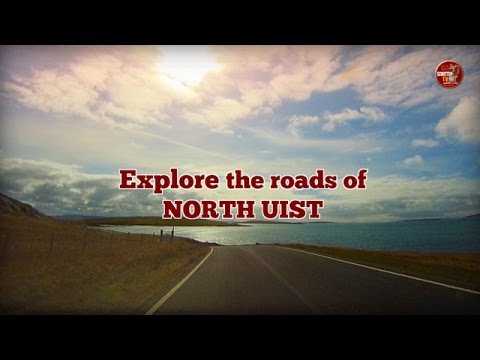 The Outer Hebrides  - Explore the roads of North Uist