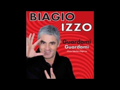 Biagio Izzo - Guardami guardami