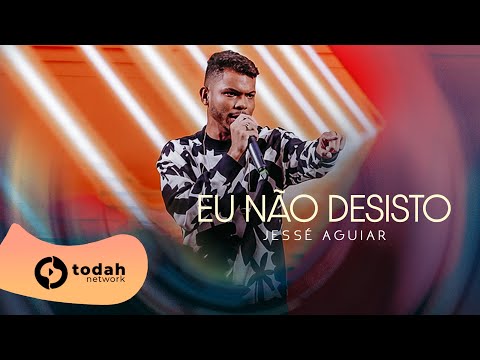 Jessé Aguiar | Eu Não Desisto [Todah 10 Anos Ao Vivo]