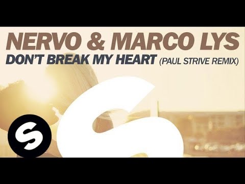 NERVO & Marco Lys - Don't Break My Heart (Paul Strive Remix)