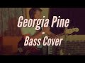 Georgia Pine - Cry of Love (Bass Cover)