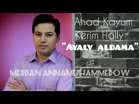 Aýaly aldama Ahad Kayum terjime: Kerim Hally okaýar: Merdan Annamuhammedow 2020