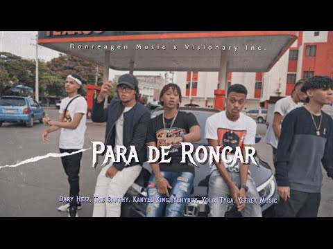 Kanyel King, Dary Hezz, The Santhy & YehyBoy - Para De Roncar FT Yefrey Music, Yoldii Tyga (Video)