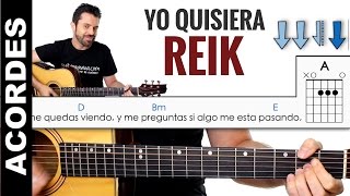 Como tocar Yo Quisiera REIK en Guitarra FACIL Tutorial Guitarra Acordes y ritmo clase