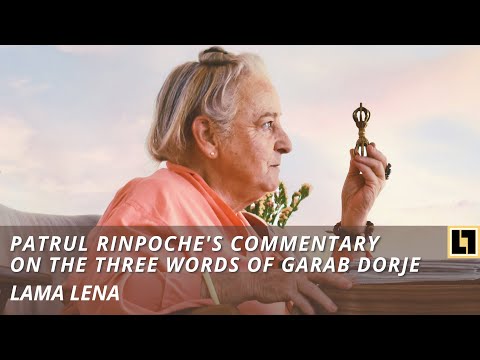 Patrul Rinpoche's commentary on the Three Words of Garab Dorje
