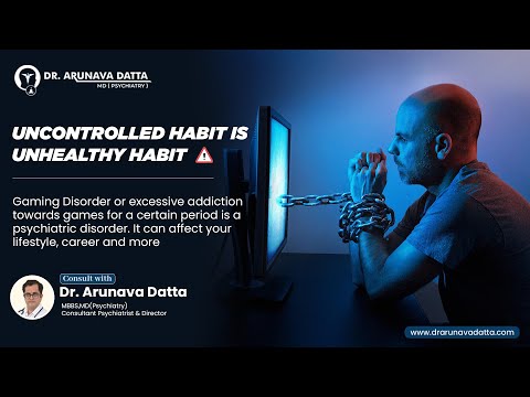 Gaming addiction | Dr. Arunava Datta