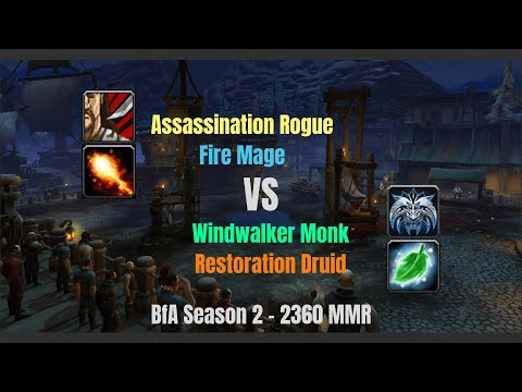 Assa Rogue Fire Mage vs WW Monk Resto Druid - 2360 MMR - BfA Season 2