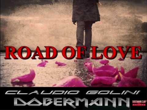 Road of love - Claudio Golini Dobermann - Official Channel YT