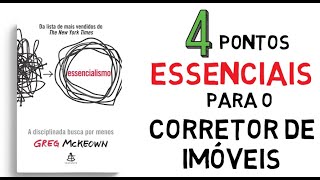 O ESSENCIALISMO para o CORRETOR DE IMÓVEIS