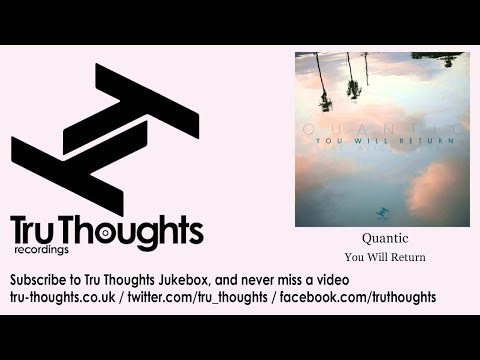 Quantic - You Will Return - feat. Alice Russell