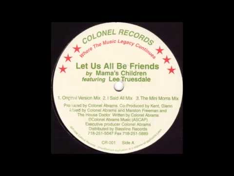 Mama's Children featuring Lee Truesdale - Let Us All Be Friends (Original Version Mix)